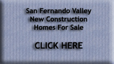 San Fernando Valley New Construction Homes For Sale